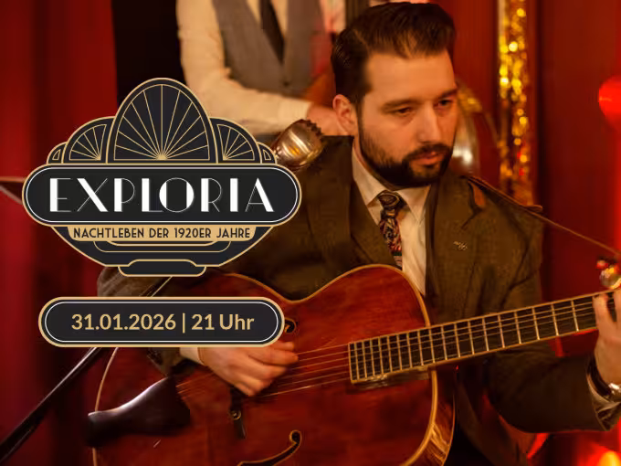 EXPLORIA Party - Nachtleben der goldenen Zwanziger am 10.10.2026